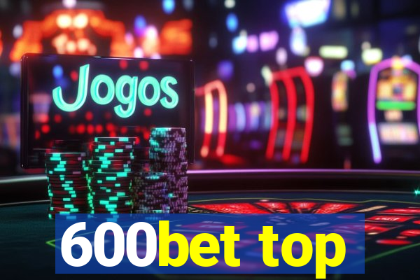 600bet top